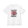 Kids Love Is Everyday Tee - Fun and Playful Graphic T-Shirt