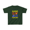 Fun Kids Tee - "Always Stay Weird, Stay Smart!" - Playful and Creative Apparel for Children