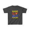 Fun Kids Tee - "Always Stay Weird, Stay Smart!" - Playful and Creative Apparel for Children
