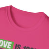 Love is Free Unisex T-Shirt - 100% Off Special Designed Shirt for Lovers