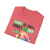 Love is Free Unisex T-Shirt - 100% Off Special Designed Shirt for Lovers